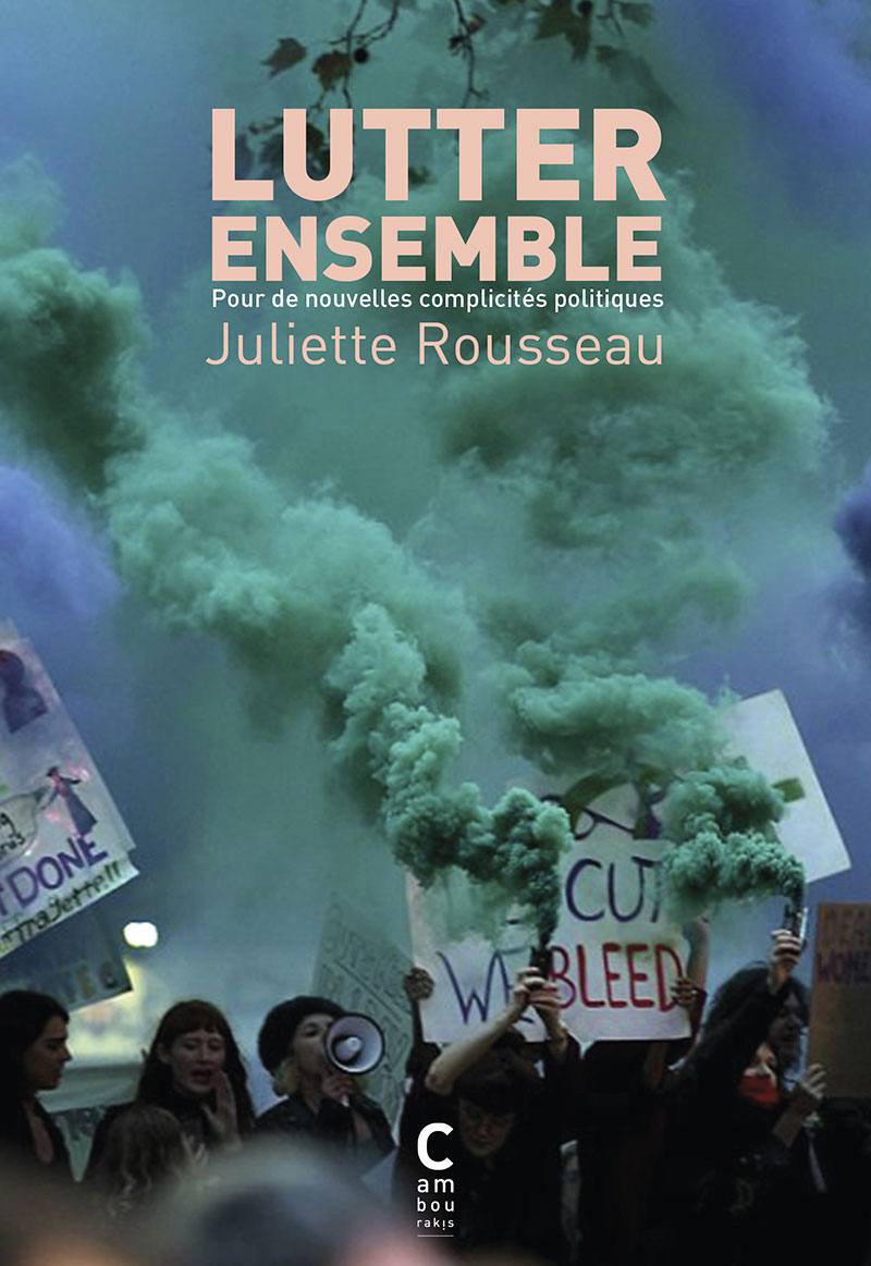 Couverture du livre Lutter Ensemble de Juliette Rousseau publié en 2018 aux éditions Cambourakis.