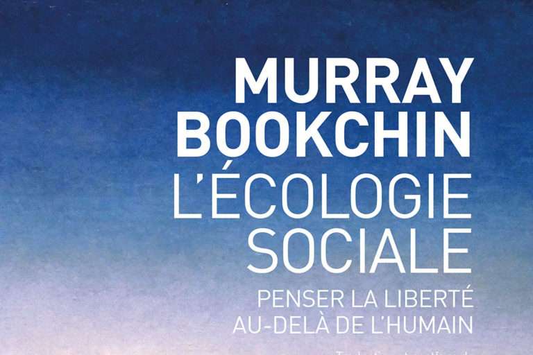 Murray Bookchin, fondateur de l’écologie sociale